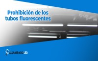 Prohibición de los Tubos Fluorescentes en la Unión Europea: Un Giro Hacia la Eficiencia Luminosa